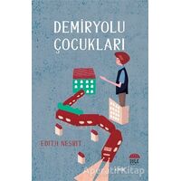 Demiryolu Çocukları - Edith Nesbit - Şule Yayınları