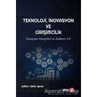 Teknoloji İnovasyon ve Girişimcilik - Sefer Şener - Beta Yayınevi