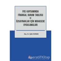 FRS Kapsamında Finansal Durum Tablosu ve Özkaynaklar İçin Muhasebe Uygulamaları