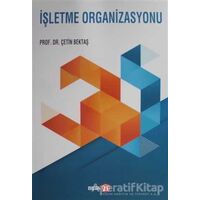 İşletme Organizasyonu - Çetin Bektaş - Beta Yayınevi