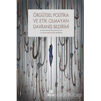 Örgütsel Politika ve Etik Olmayan Davranış Bildirimi - Nihal Kartaltepe Behram - Beta Yayınevi