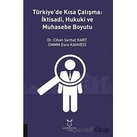 Türkiyede Kısa Çalışma: İktisadi, Hukuki ve Muhasebe Boyutu