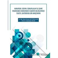 Kurumsal Sosyal Sorumluluk ile Çevre Muhasebesi Arasındaki İlişkinin Belirlenmesi Tekstil Sektöründe