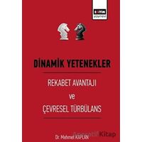 Dinamik Yetenekler - Rekabet Avantajı ve Çevresel Türbülans