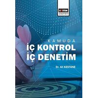 Kamuda İç Kontrol İç Denetim - Ali Kestane - Eğitim Yayınevi - Bilimsel Eserler