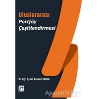 Uluslararası Portföy Çeşitlendirmesi - Bahadır Ergün - Gazi Kitabevi