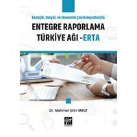 Ekolojik, Sosyal ve Ekonomik Çevre Boyutlarıyla Entegre Raporlama Türkiye Ağı - ERTA