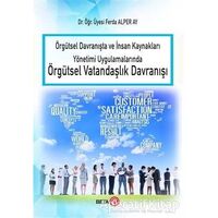 Örgütsel Davranışta ve İnsan Kaynakları Yönetimi Uygulamalarında Örgütsel Vatandaşlık Davranışı