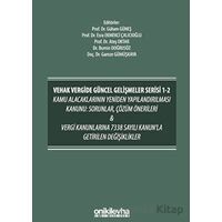 VEHAK Vergide Güncel Gelişmeler Serisi 1-2 Kamu Alacaklarının Yeniden Yapılandırılması Kanunu: Sorun