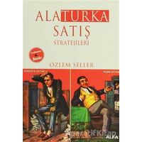 Alaturka Satış Stratejileri - Özlem Seller - Alfa Yayınları