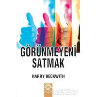 Görünmeyeni Satmak - Harry Beckwith - Optimist Kitap