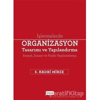 Organizasyon Tasarımı ve Yapılandırma - S. Kadri Mirze - Beta Yayınevi