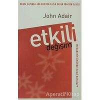 Etkili Değişim - John Adair - Babıali Kültür Yayıncılığı