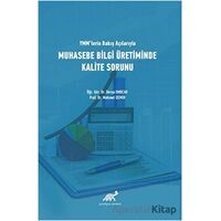 YMMlerin Bakış Açılarıyla Muhasebe Bilgi Üretiminde Kalite Sorunu