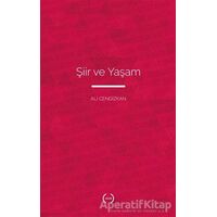 Şiir ve Yaşam - Ali Cengizkan - Islık Yayınları