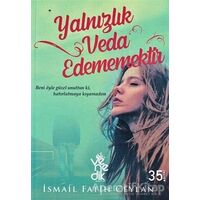 Yalnızlık Veda Edememektir - İsmail Fatih Ceylan - Venedik Yayınları