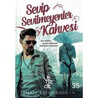 Sevip Sevilmeyenler Kahvesi - İsmail Fatih Ceylan - Venedik Yayınları