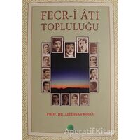 Fecr-i Ati Topluluğu - Ali İhsan Kolcu - Salkımsöğüt Yayınları