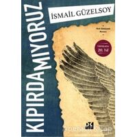 Kıpırdamıyoruz - İsmail Güzelsoy - Doğan Kitap