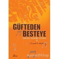 Güfteden Besteye - İsmail Hakkı Aydın - Girdap Kitap