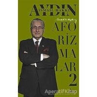 Aforizmalar - 2 - İsmail Hakkı Aydın - Girdap Kitap