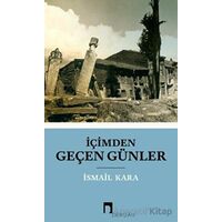 İçimden Geçen Günler - İsmail Kara - Dergah Yayınları