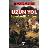 Uzun Yol - İsmail Metin - Urzeni Yayıncılık