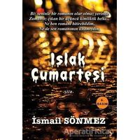 Islak Cumartesi - İsmail Sönmez - Cinius Yayınları