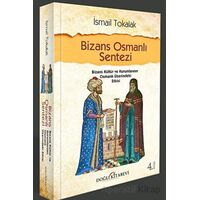 Bizans Osmanlı Sentezi - İsmail Tokalak - Doğu Kitabevi