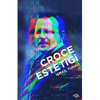 Croce Estetiği - İsmail Tunalı - Fol Kitap