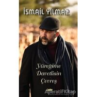 Yüreğime Davetlisin Çevreş - İsmail Yılmaz - Çimke Yayınevi