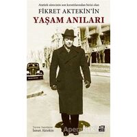 Fikret Aktekinin Yaşam Anıları - İsmet Aytekin - Doğan Kitap