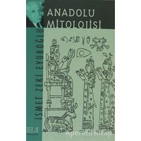 Anadolu Mitolojisi - İsmet Zeki Eyuboğlu - Derin Yayınları