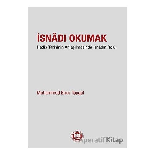 İsnadı Okumak - Muhammed Enes Topgül - Marmara Üniversitesi İlahiyat Fakültesi Vakfı