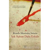 Işık Aşktan Daha Eskidir - Ricardo Menendez Salmon - İthaki Yayınları