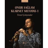 Onur Sağlam Klarnet Metodu-1 Temel Çalışmalar - Onur Sağlam - Müzik Eğitimi Yayınları