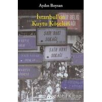 İstanbul’un Kuytu Köşeleri - Aydın Boysan - Yapı Kredi Yayınları