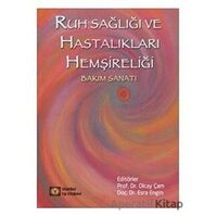 Ruh Sağlığı ve Hastalıkları Psikiyatri Hemşireliği - Olcay Çam - İstanbul Tıp Kitabevi