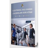 Elektriksel Kas Uyarımı Çalışmaları Ders Kitabı - Barış Çunguroğlu - İstanbul Tıp Kitabevi