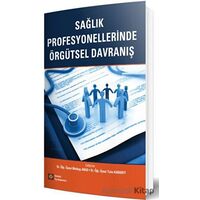 Sağlık Profesyonellerinde Örgütsel Davranış - Kolektif - İstanbul Tıp Kitabevi