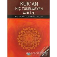 Kur’an Hiç Tükenmeyen Mucize - Kuran Araştırmaları Grubu - İstanbul Yayınevi