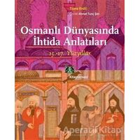 Osmanlı Dünyasında İhtida Anlatıları - Tijana Krstic - Kitap Yayınevi