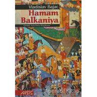 Hamam Balkaniya - Vladislav Bajac - Abis Yayıncılık