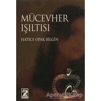 Mücevher Işıltısı - Hatice Opak Bilgin - İştirak Yayınevi