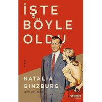 İşte Böyle Oldu - Natalia Ginzburg - Can Yayınları