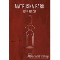 Matruşka Park - Uğur Sencer - İthaki Yayınları