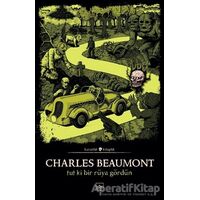 Tut Ki Bir Rüya Gördün - Charles Beaumont - İthaki Yayınları