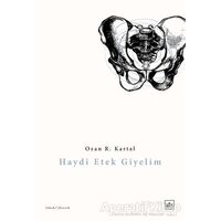 Haydi Etek Giyelim - Ozan R. Kartal - İthaki Yayınları