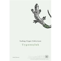 Uygunuşluk - İsahag Uygar Eskiciyan - İthaki Yayınları