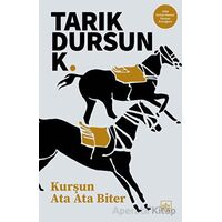 Kurşun Ata Ata Biter - Tarık Dursun K. - İthaki Yayınları